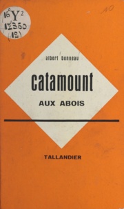 Albert Bonneau - Catamount aux abois.