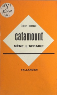 Albert Bonneau - Catamount mène l'affaire.