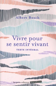 Vivre pour se sentir vivant