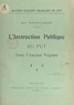 Albert Boudon-Lashermes et  Section d'Action française du - L'instruction publique au Puy sous l'Ancien Régime.
