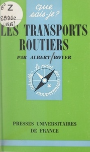 Albert Boyer et Paul Angoulvent - Les transports routiers.