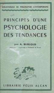 Albert Burloud - Principes d'une psychologie des tendances.