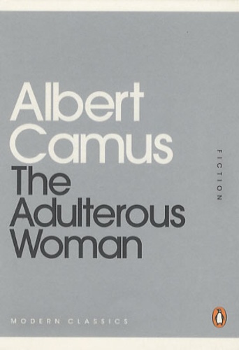 Albert Camus - Adulterous woman.