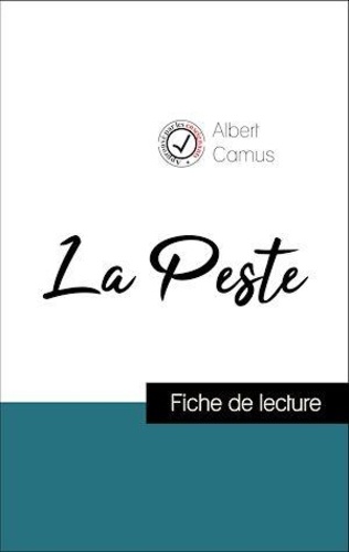 Analyse de l'œuvre : La Peste (résumé et fiche de lecture plébiscités par les enseignants sur fichedelecture.fr)