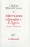 Cahiers Albert Camus N°  6 Albert Camus éditorialiste à "L'Express". Mai 1955-février 1956