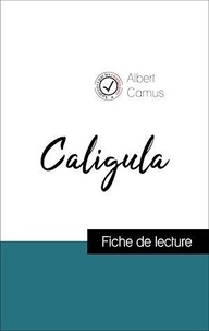 Albert Camus - Caligula d'Albert Camus (Fiche de lecture de référence).