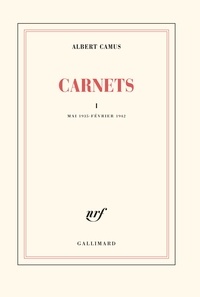 Albert Camus - Carnets - Tome 1, Mai 1935-Février 1942.