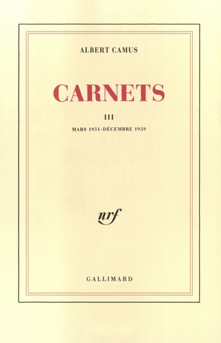 Albert Camus - Carnets. Tome 3.