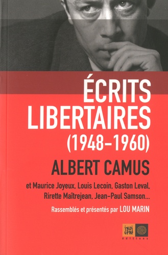 Albert Camus - Ecrits libertaires (1948-1960).