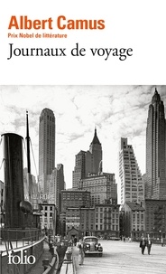 Albert Camus - Journaux de voyage.
