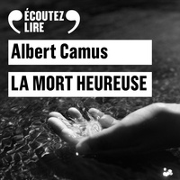 Albert Camus - La mort heureuse.