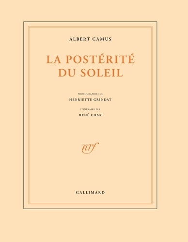 Albert Camus - La postérité du soleil.