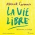 Albert Camus - La vie libre - Discours de Suède.