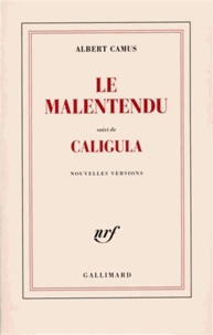 Albert Camus - Le Malentendu Suivi De Caligula.