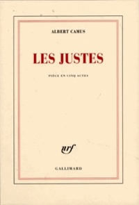 Albert Camus - Les justes - Pièce en cinq actes.