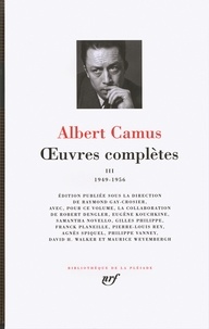 Albert Camus - Oeuvres complètes - Tome 3, 1949-1956.