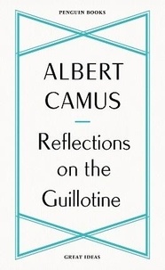 Albert Camus - Reflections on the guillotine.