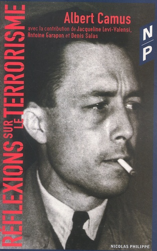 Albert Camus - Réflexions sur le terrorisme, Albert Camus.