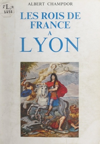 Les rois de France à Lyon