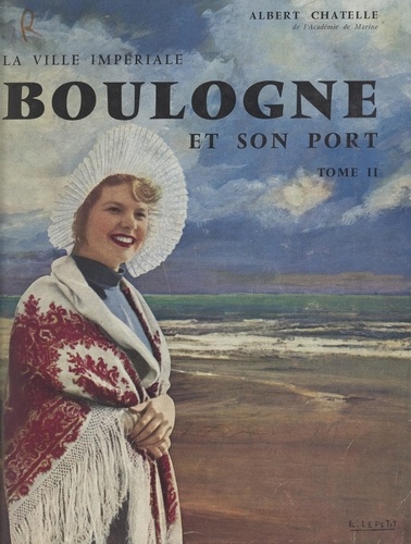 La ville impériale : Boulogne et son port (2)