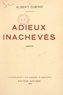 Albert Cheinic et Pierre Leprohon - Adieux inachevés.