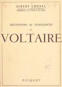 Albert Chérel - Déceptions et confiances de Voltaire.