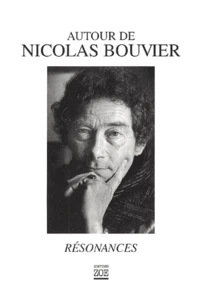 Autour De Nicolas Bouvier. Resonances