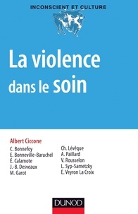 Albert Ciccone - La violence dans le soin.