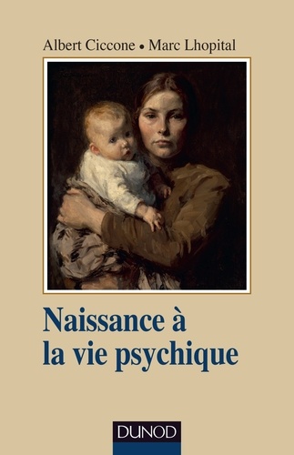 Naissance à la vie psychique 3e édition