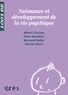Albert Ciccone et Yvon Gauthier - Naissance et développement de la vie psychique.