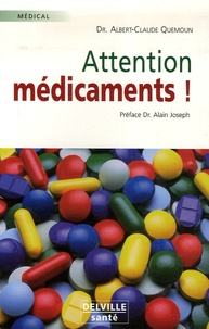 Albert-Claude Quemoun - Attention, médicaments !.