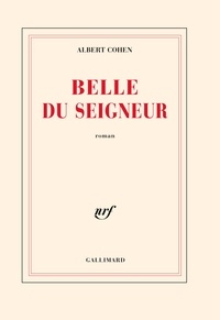 Rapidshare ebooks téléchargements Belle du Seigneur par Albert Cohen (Litterature Francaise)