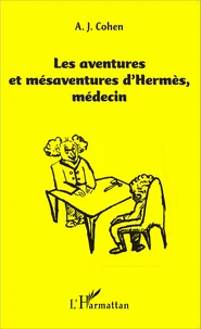 Les aventures et mésaventures d'Hermès, médecin