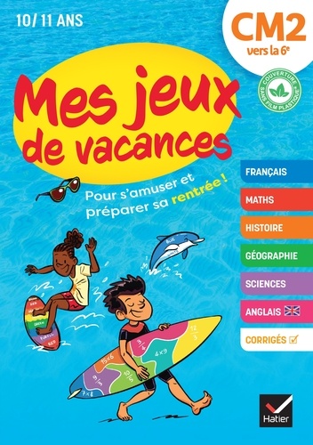 Albert Cohen et Pascal Gauffre - Mes jeux de vacances du CM2 à la 6e- 2024 - pour s'amuser et préparer sa rentrée.