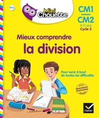 Téléchargement ebook gratuit pour téléphone mobile Mieux comprendre la division CM1-CM2 Cycle 3  - 9-11 ans 9782401030701  in French