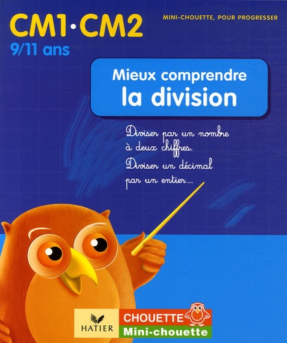 Albert Cohen et Jean Roullier - Mieux comprendre la division CM1-CM2 - Diviser par un nombre à deux chiffres diviser un décimal par un entier.