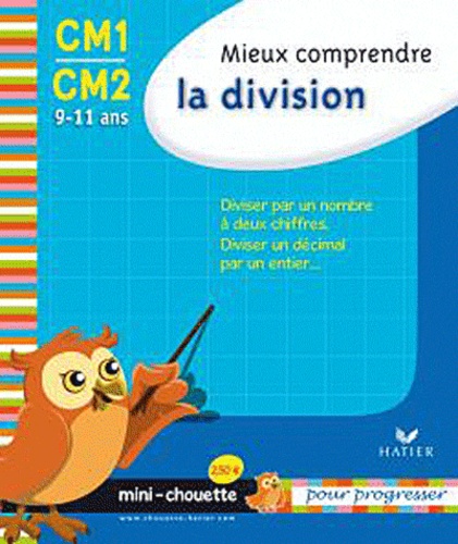 Albert Cohen et Jean Roullier - Mieux comprendre la division CM1-CM2 - 9-11 ans.