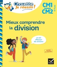 Albert Cohen et Jean Roullier - Mieux comprendre la division CM1/CM2.