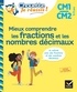 Albert Cohen et Jean Roullier - Mieux comprendre les fractions et les nombres décimaux CM1-CM2.