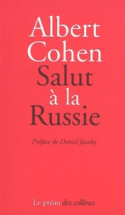 Albert Cohen - Salut à la Russie.