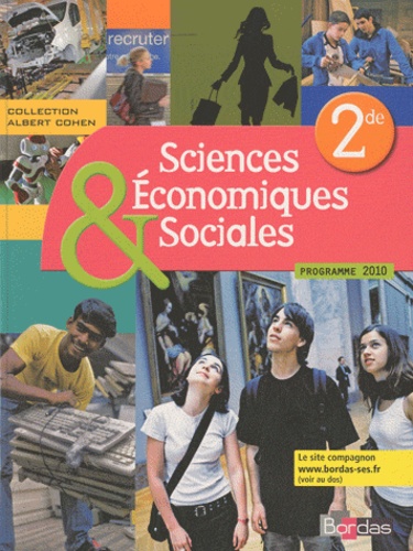 Albert Cohen et Cédric Passard - Sciences Economiques et Sociales 2nd - Programme 2010.