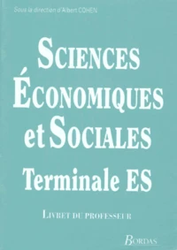 Sciences Economiques Et Sociales Terminale Es. Livre Du Professeur