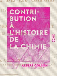 Contribution à l'histoire de la chimie