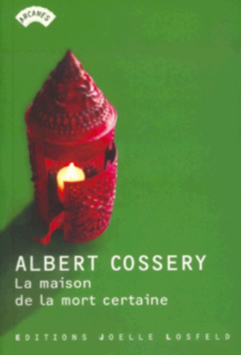 Albert Cossery - La maison de la mort certaine.
