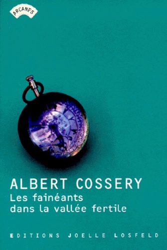 Albert Cossery - Les fainéants dans la vallée fertile.