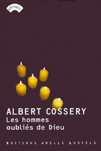 Albert Cossery - Les hommes oubliés de Dieu.