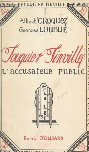 Fouquier-Tinville. L'accusateur public