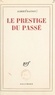 Albert Dasnoy - Le prestige du passé.