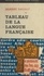 Tableau de la langue française. Origine, évolution, structure actuelle