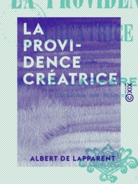 Albert de Lapparent - La Providence créatrice.